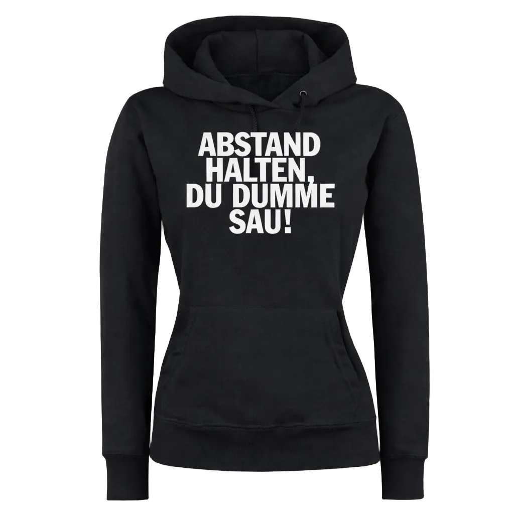 Abstand halten, du dumme Sau Hoodie