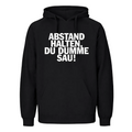 Abstand halten, du dumme Sau Hoodie