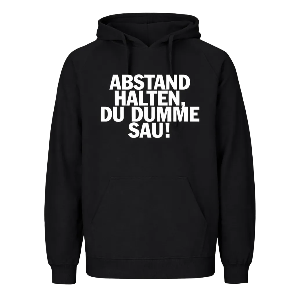 Abstand halten, du dumme Sau Hoodie