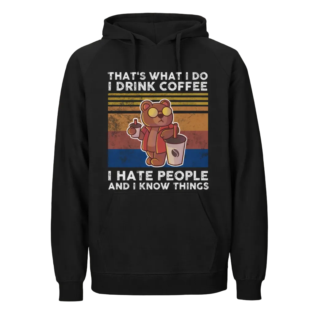 That's What I Do Coffee Hoodie