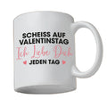 Scheiß auf Valentinstag Tasse