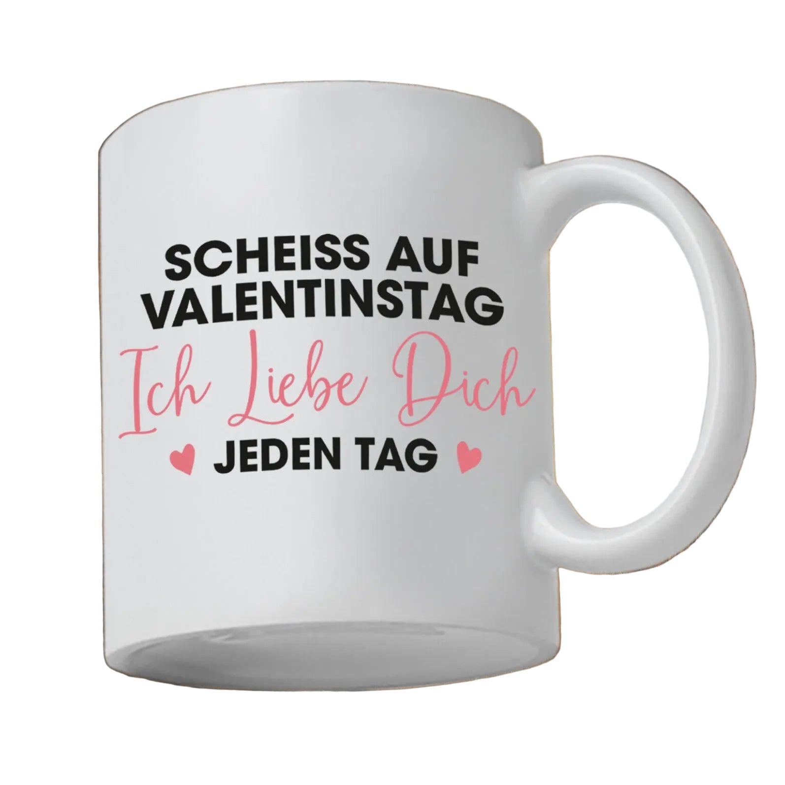 Scheiß auf Valentinstag Tasse