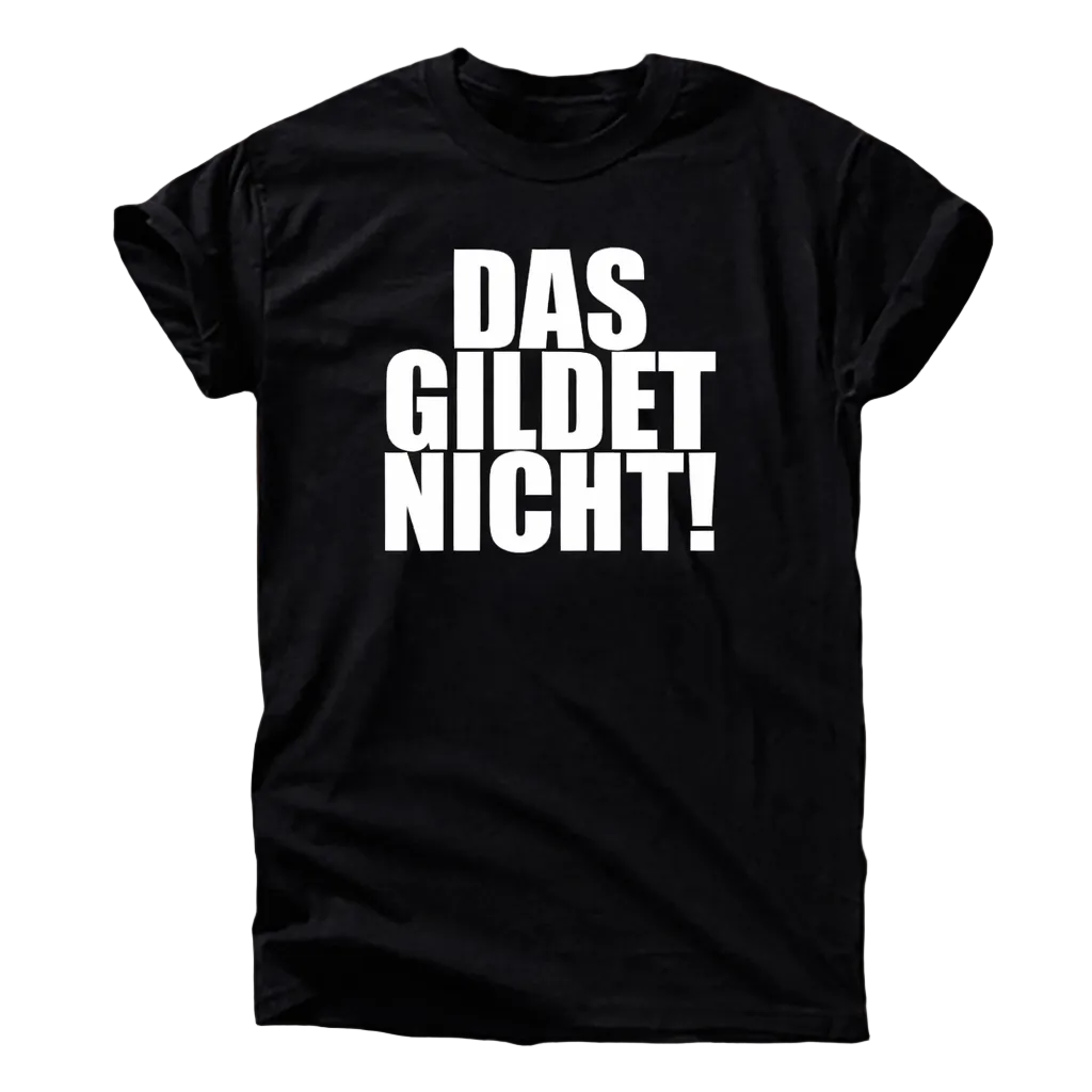 Das giltet nicht Shirt