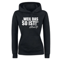 „Weil das so ist!“ Momlife Hoodie
