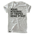Miami Mykonos St. Tropez – Deine Stadt Shirt