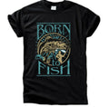 Born to Fish T-Shirt