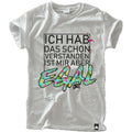 „Ich hab das schon verstanden – ist mir egal“ T-Shirt