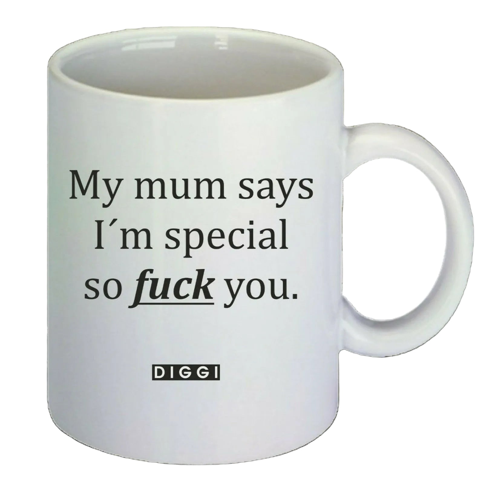 My Mom Says I’m Special – Freche Statement Kaffeetasse