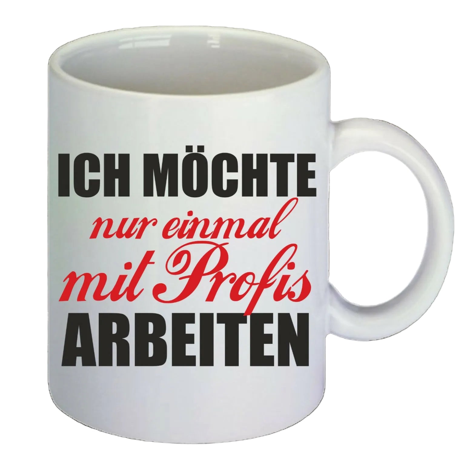 „Ich möchte nur einmal mit Profis arbeiten“ Kaffeetasse