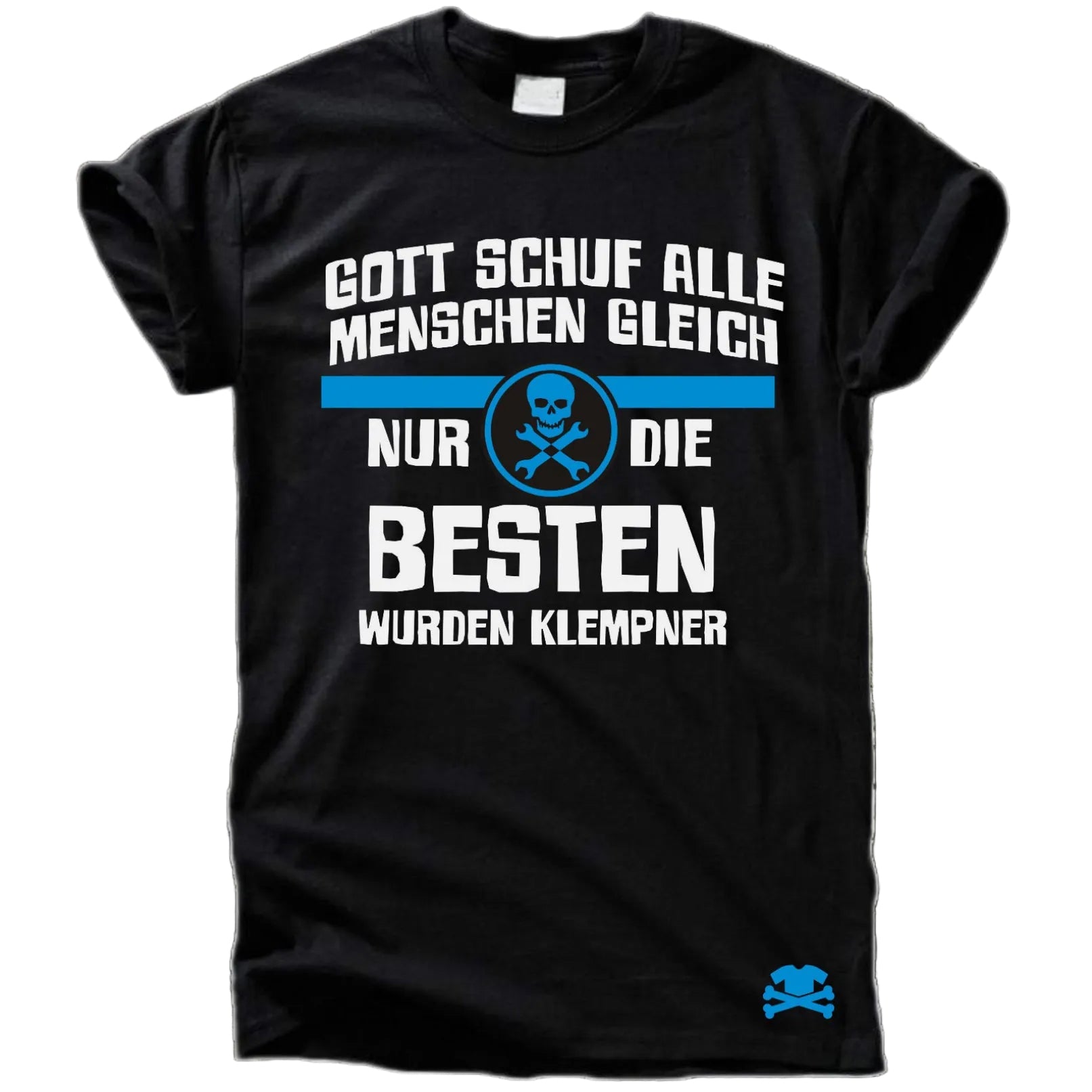 Gott schuf alle Menschen gleich – die Besten wurden Klempner T-Shirt