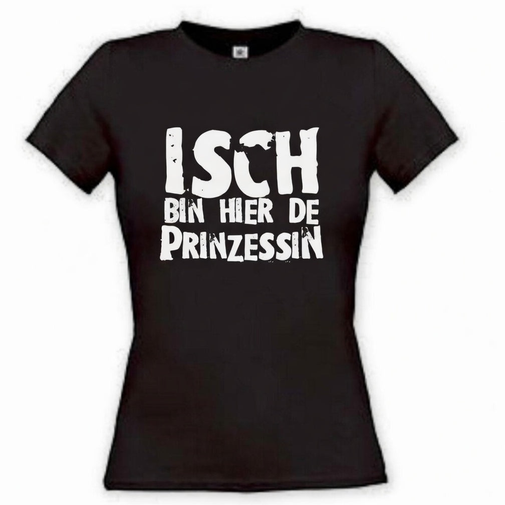 Isch bin hier de Prinzessin Damen T-Shirt