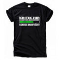 Kritik zur Kenntnis genommen – Scheiß drauf lädt! T-Shirt
