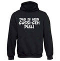 Das ist mein Gassi-Geh Pulli – Hoodie