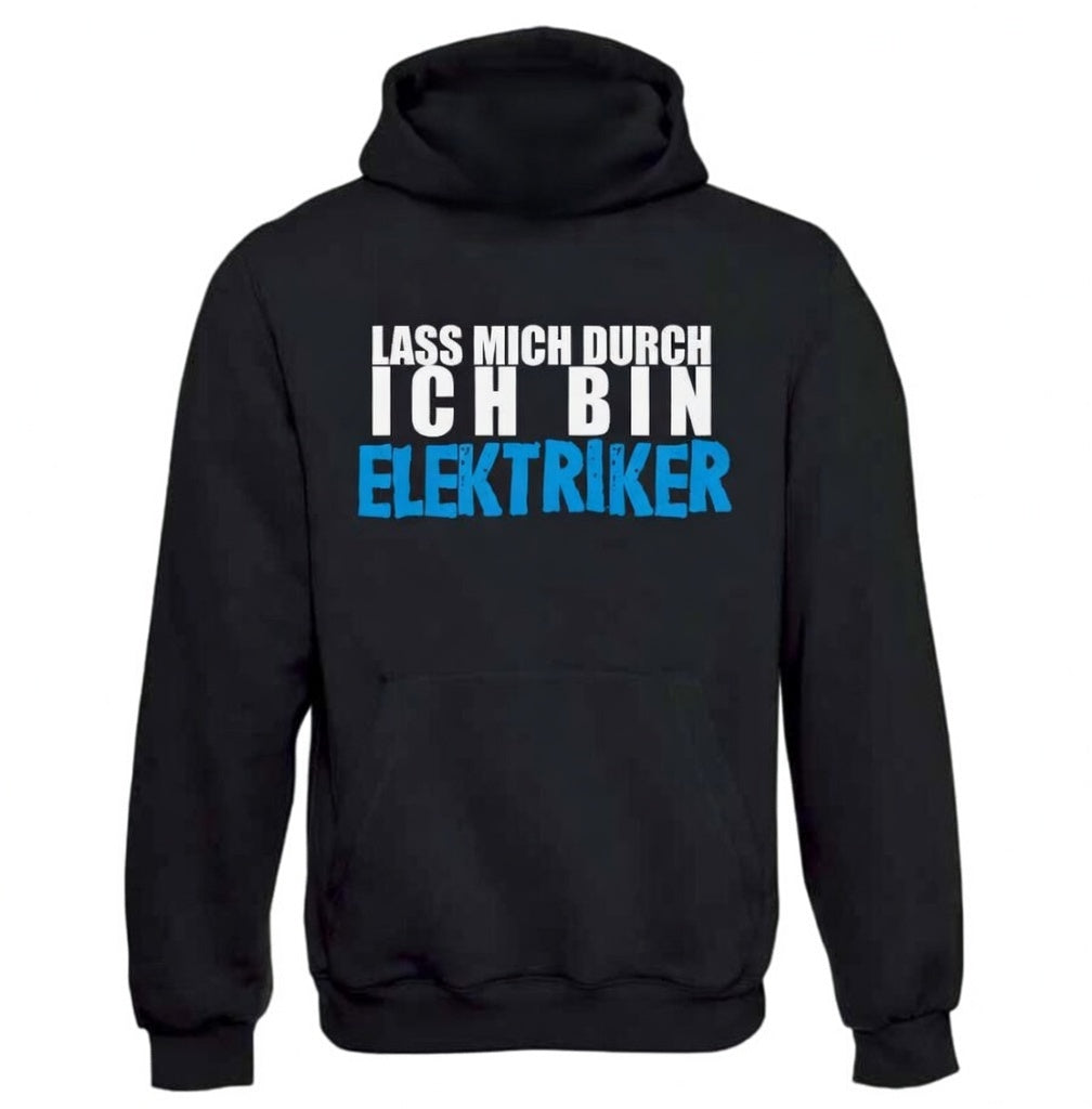 Lass mich durch – Ich bin Elektriker | Hoodie