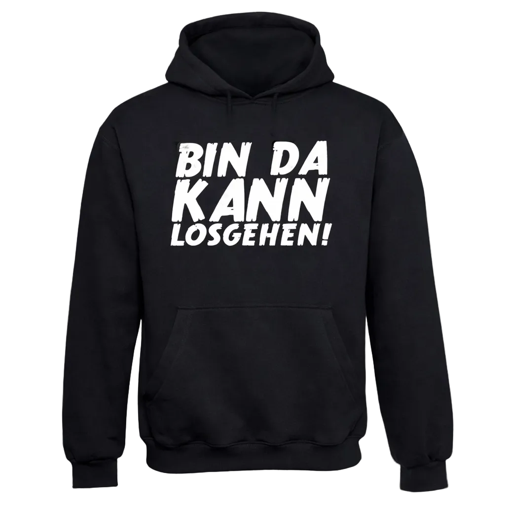 Bin da, kann losgehen Hoodie