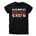 Alles wird gut – Der Meister ist jetzt da T-Shirt