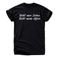 Nicht mein Zirkus nicht meine Affen T-Shirt