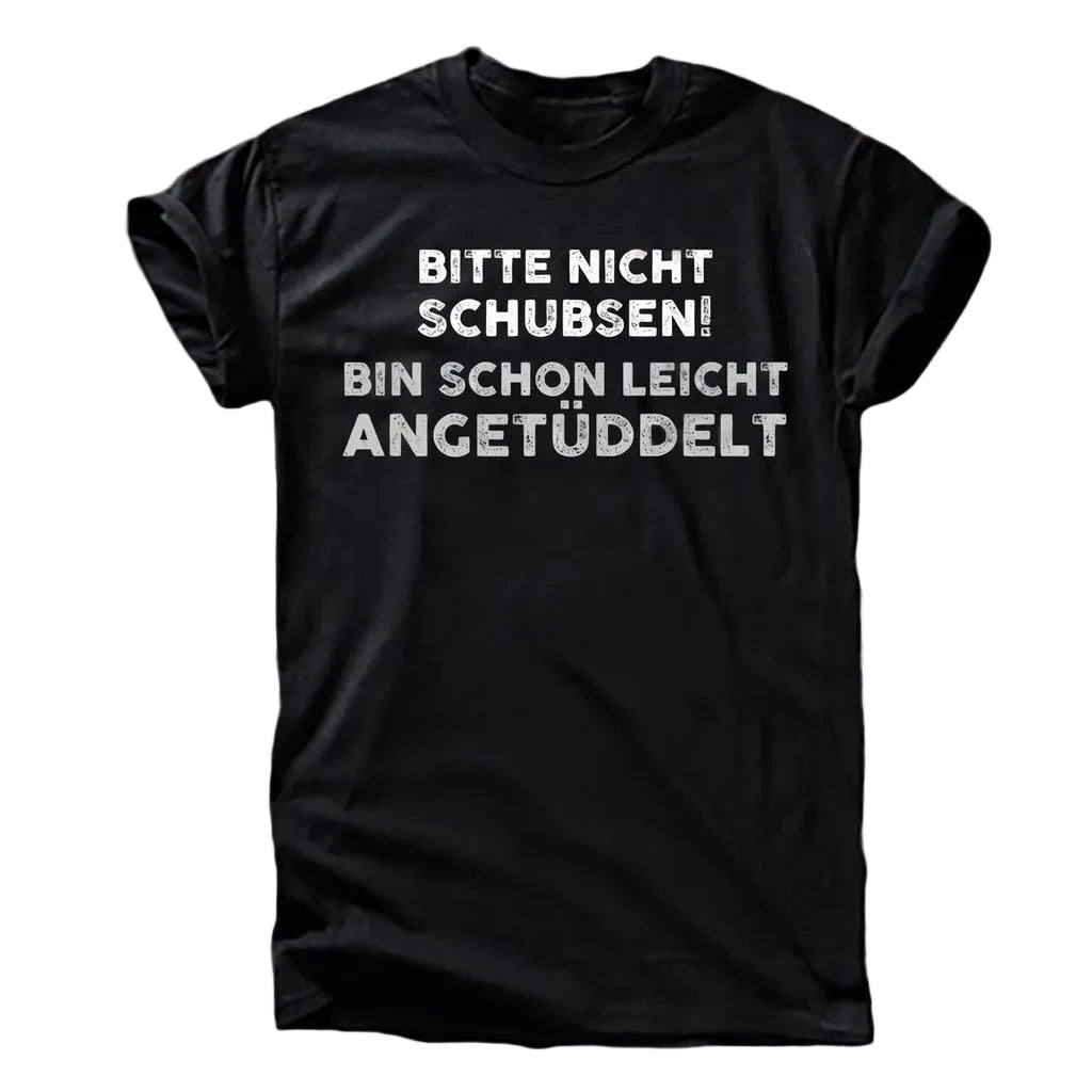 Bitte Nicht Schubsen T-Shirt