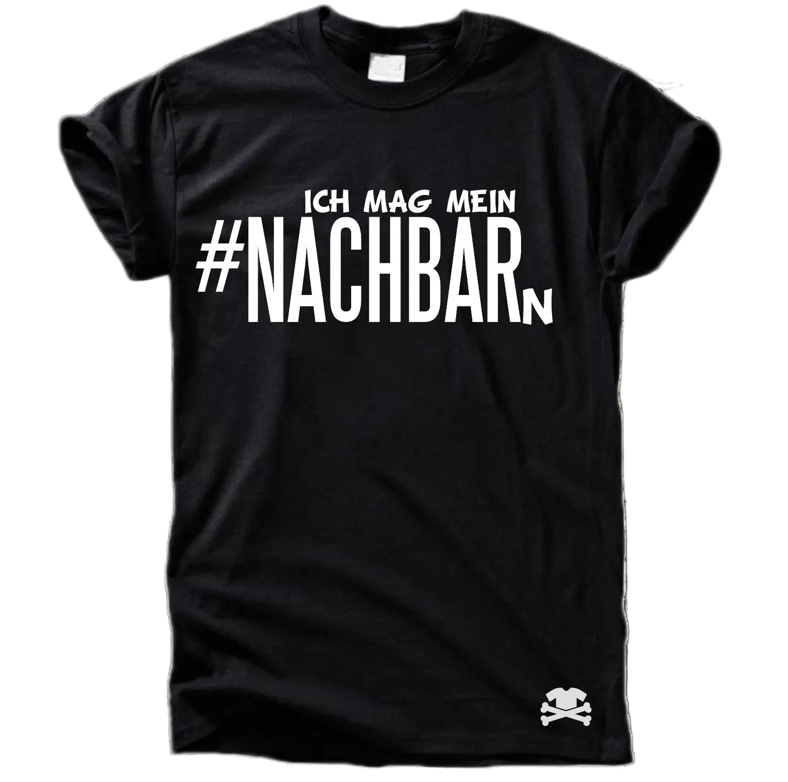 Ich mag mein #Nachbarn T-Shirt