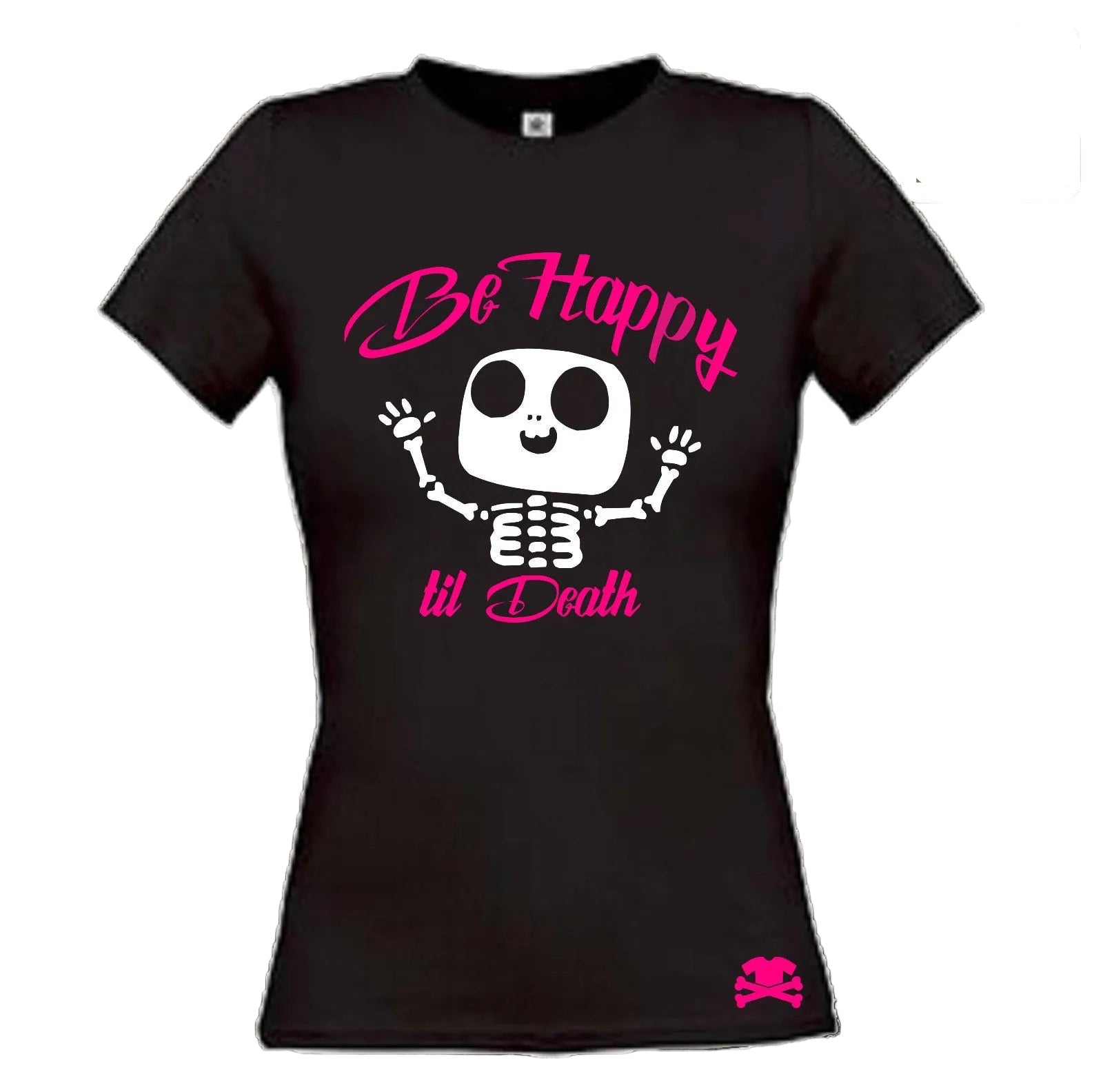 Be Happy til Death Damen T-Shirt
