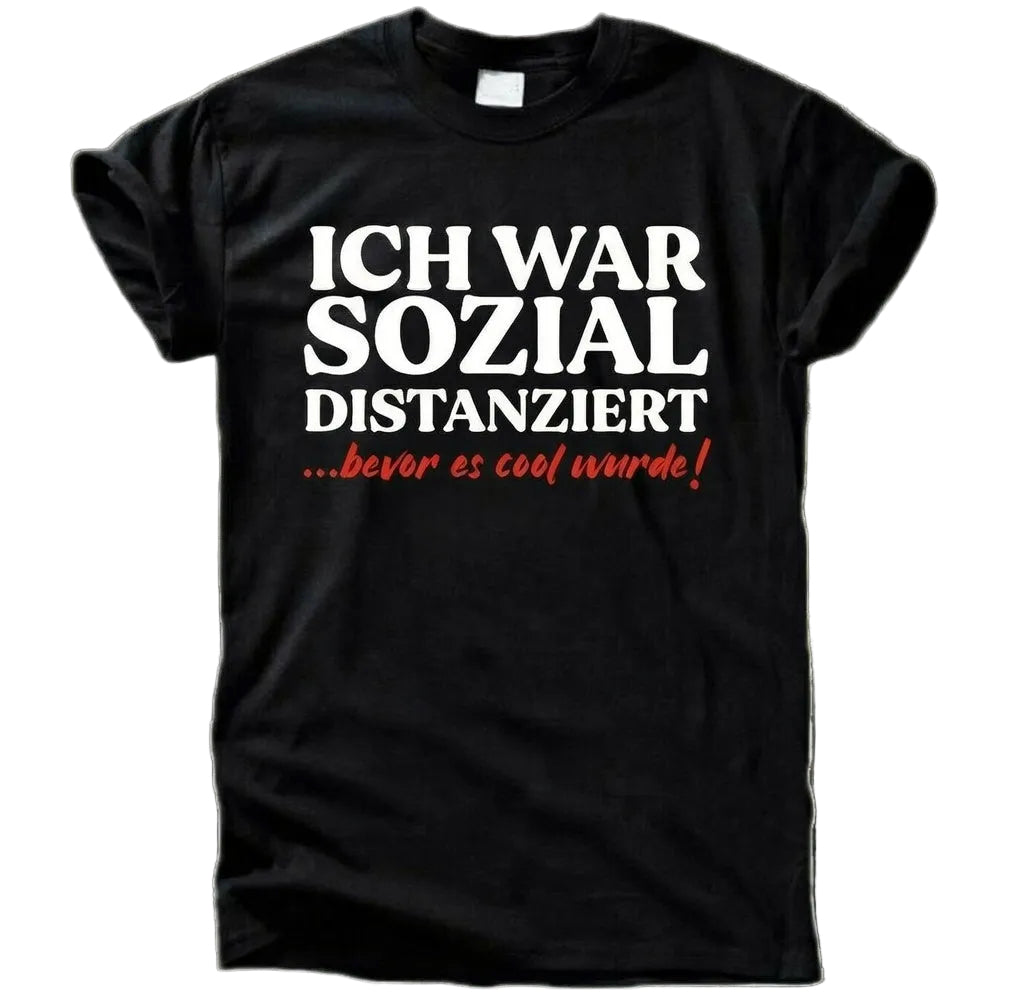 Ich War Sozial Distanziert T-Shirt