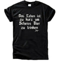 Das Leben ist zu kurz T-Shirt