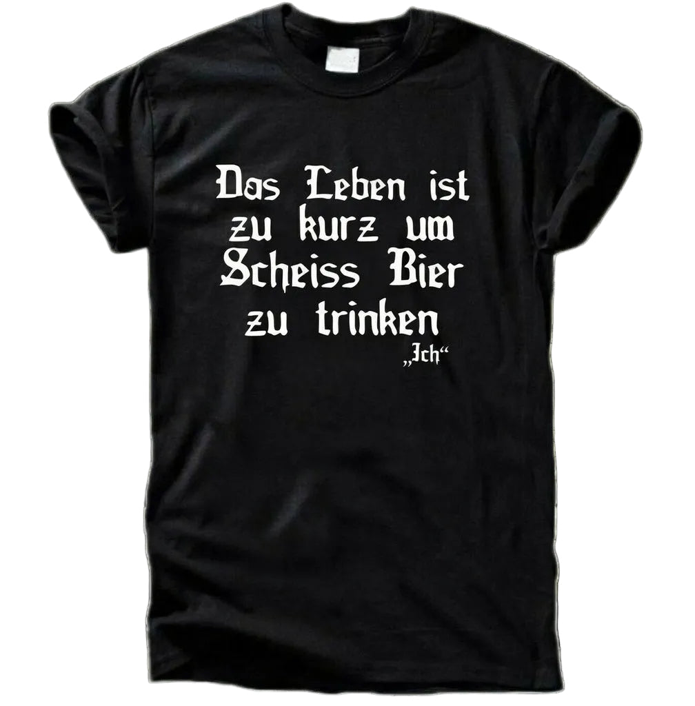 Das Leben ist zu kurz T-Shirt