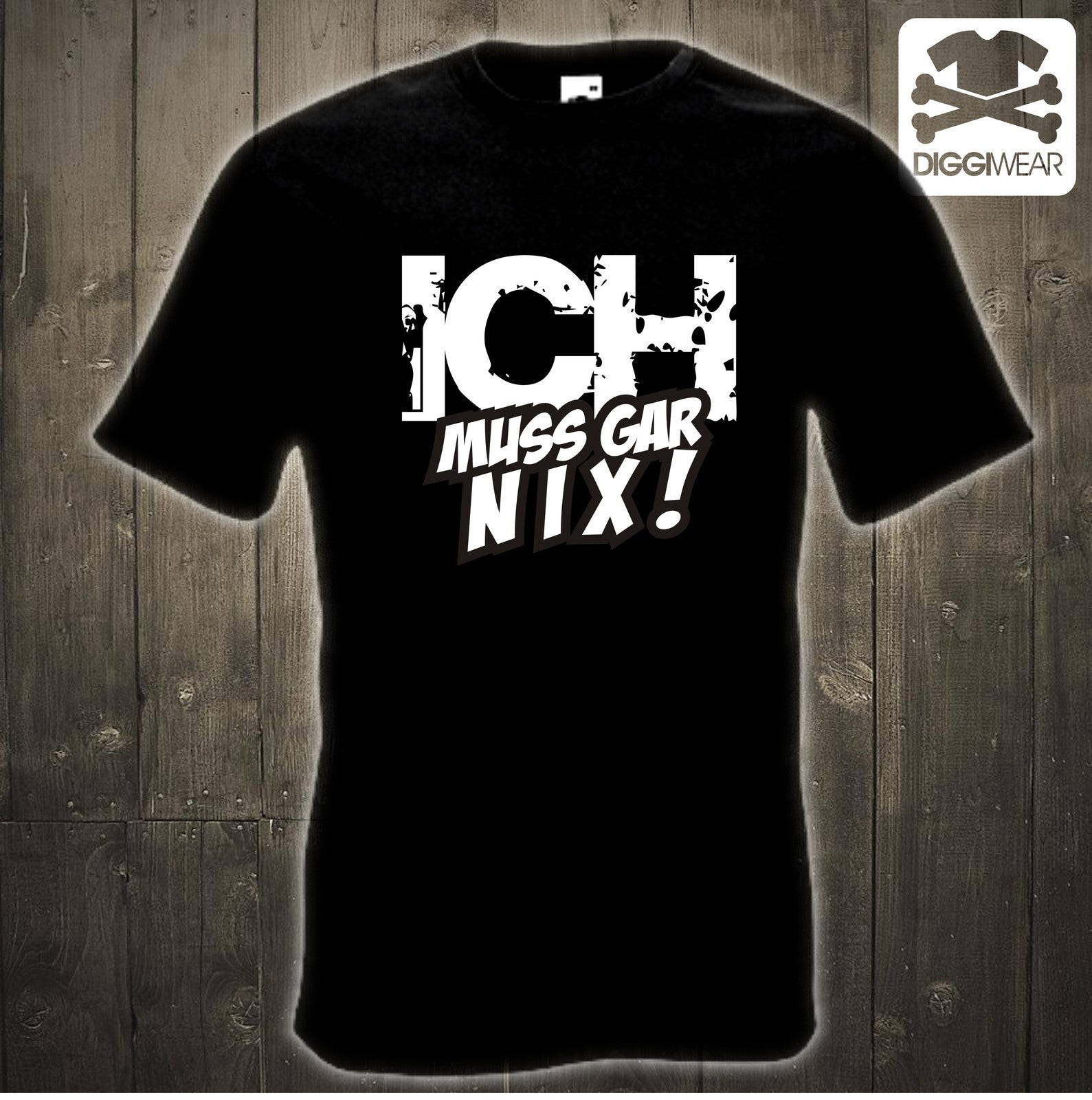Ich Muss Gar Nix T-Shirt