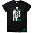 Just Cook It T-Shirt