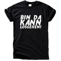 Bin da kann losgehen T-Shirt
