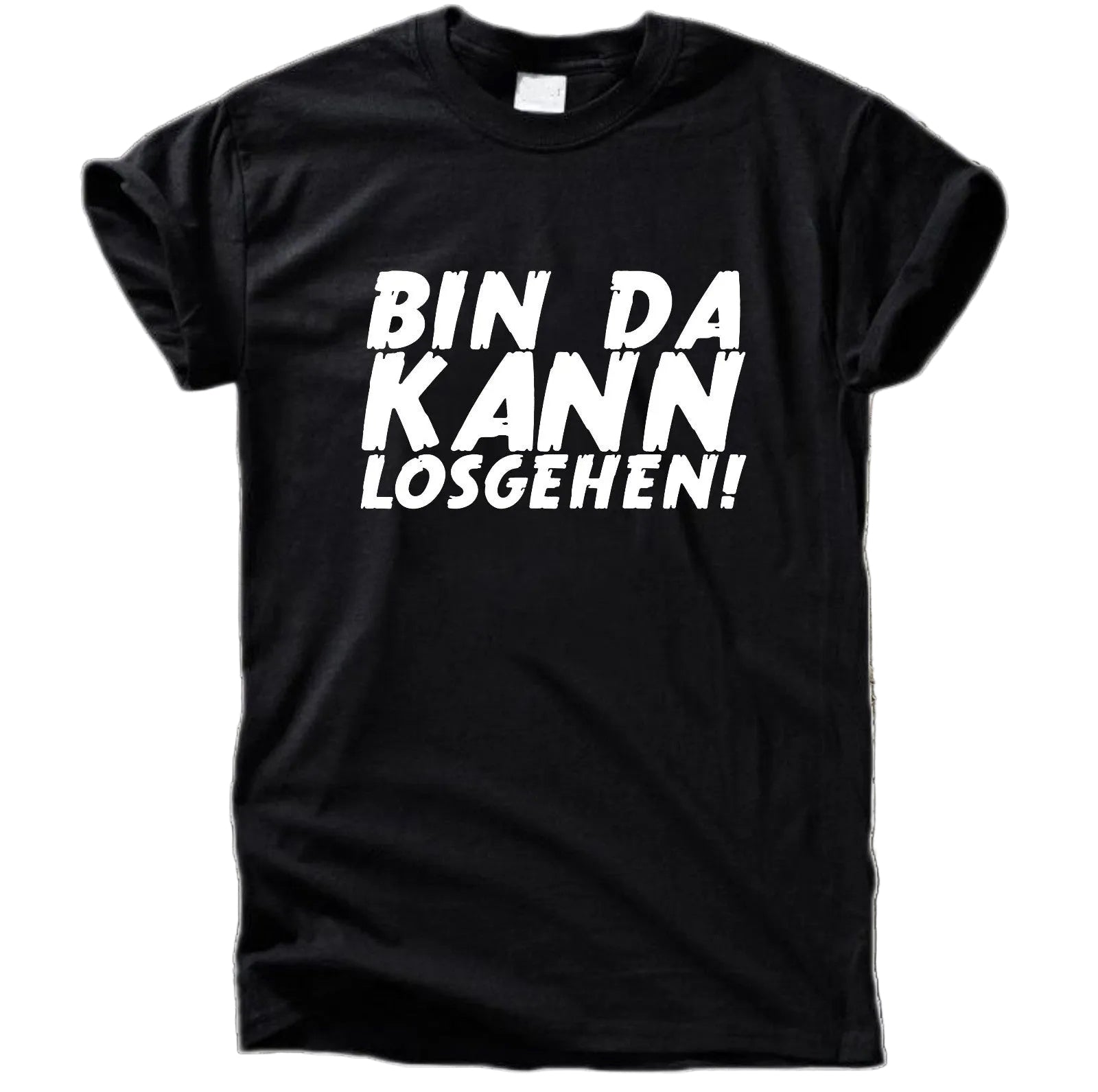 Bin da kann losgehen T-Shirt