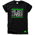Wir Sind Techno Kinder T-Shirt