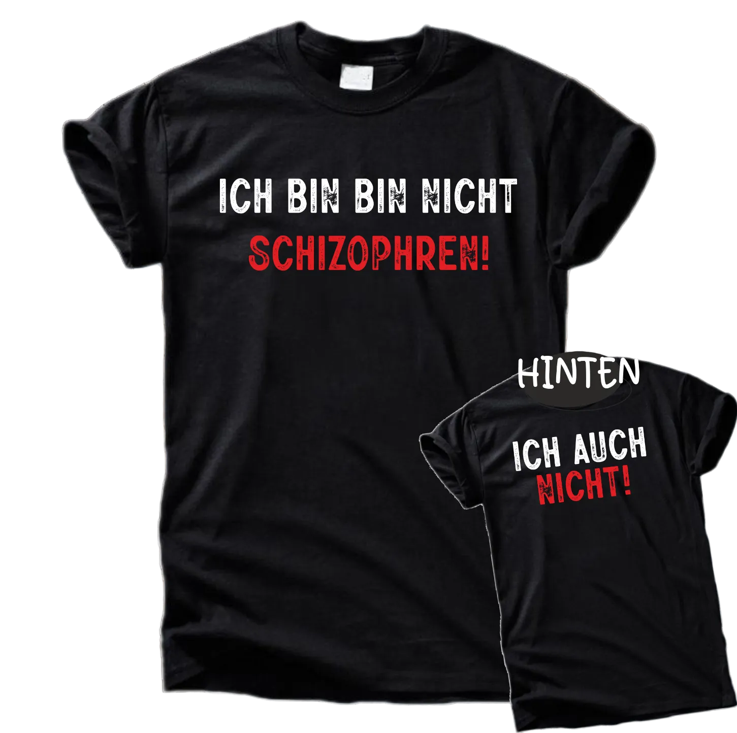 Ich bin nicht schizophren – Ich auch nicht T-Shirt