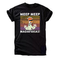 Meep Meep Madafakas T-Shirt – Kult Fun Streetwear